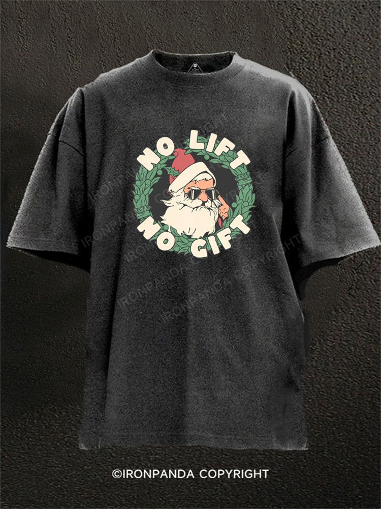 No Lift No Gift Christmas Workout Washed Gym Shirt