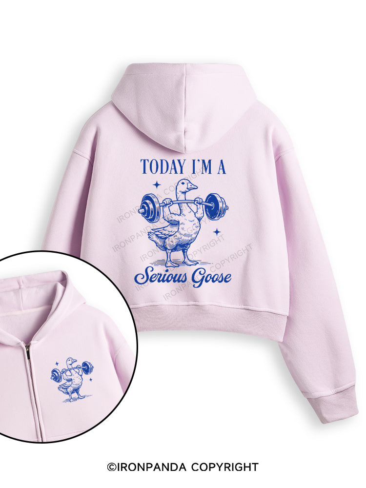 TODAY I'M A Serious Goose Fleece Crop Zip Up Hoodie