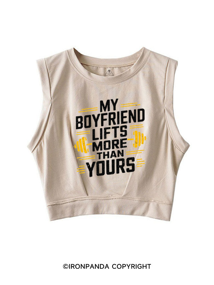 MY BOYFRIEND LIFTS MORE THAN YOURS SLEEVELESS CROP TOPS