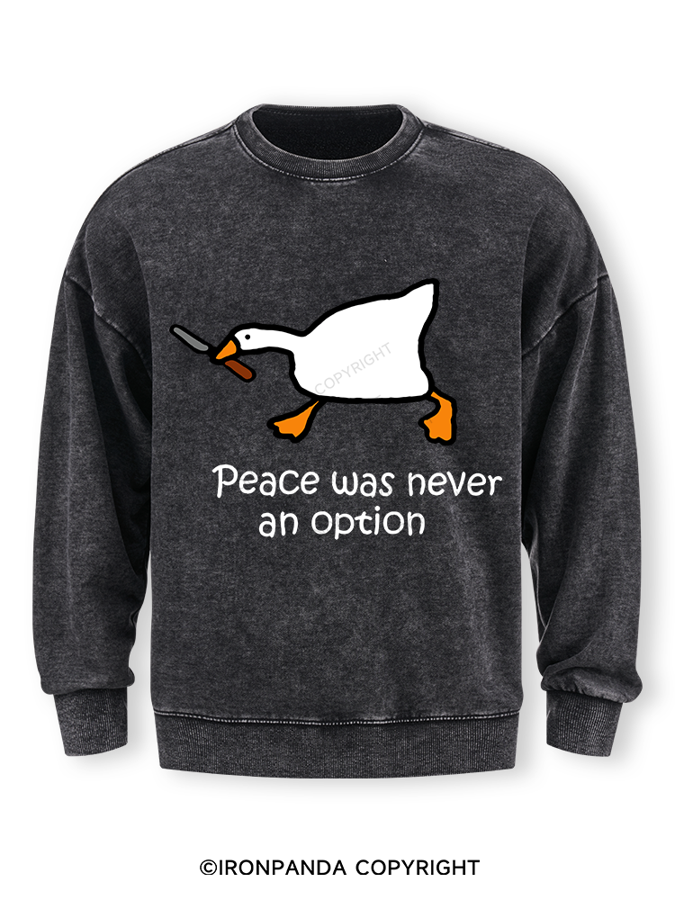 peace was never an option Washed Sweatshirt