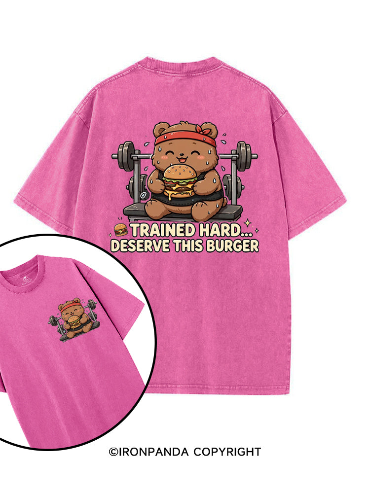 Trained Hard Deserve This Burger printed Gym Shirt