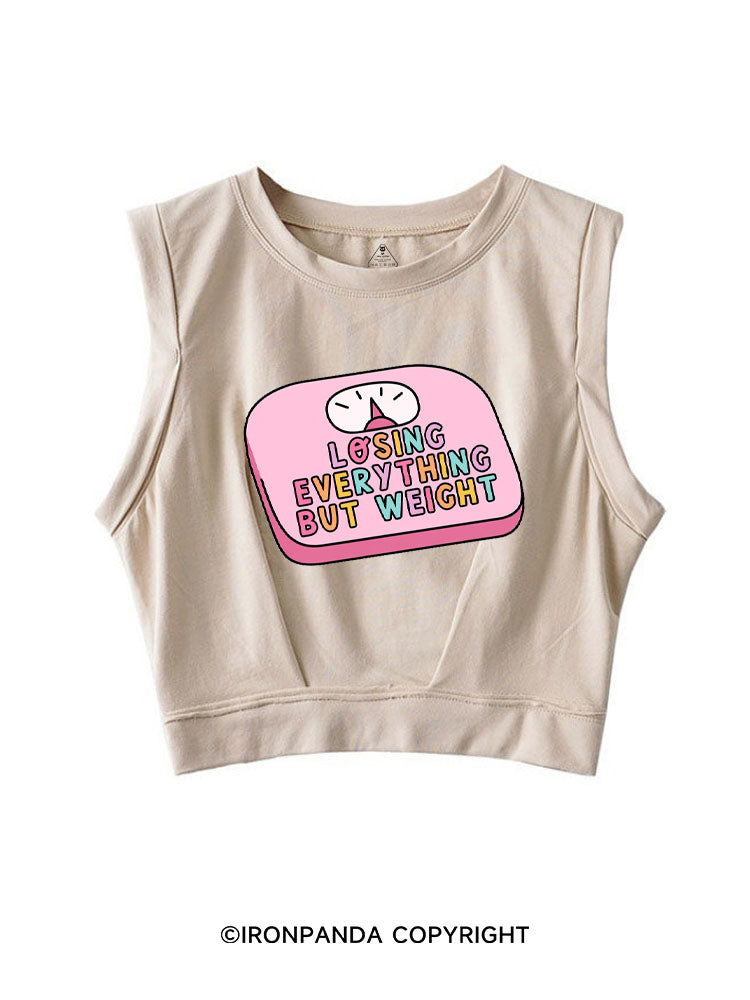 LOSING EVERYTHING BUT WEIGHT SLEEVELESS CROP TOPS