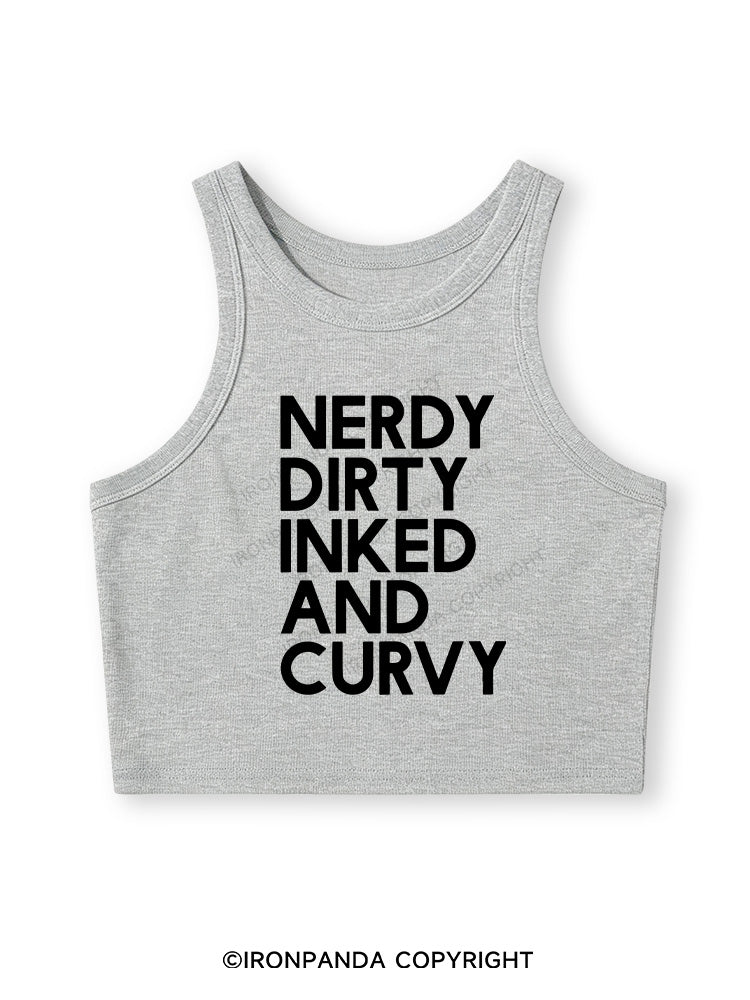 NERDY, DIRTY, INKED AND CURVY Fitted Crop Tank Top