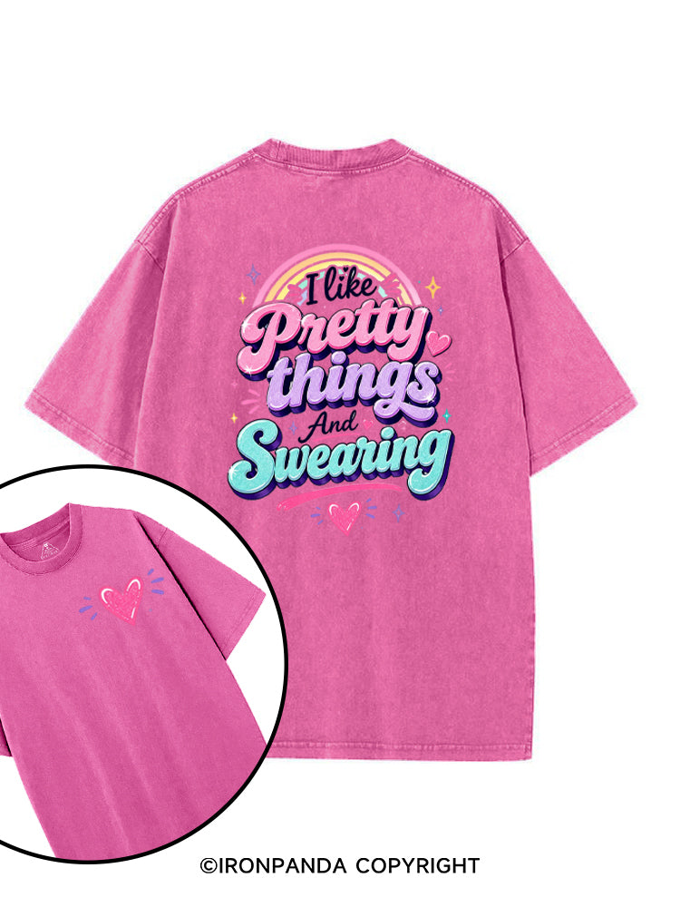 I like Pretty things And Swearing printed Gym Shirt