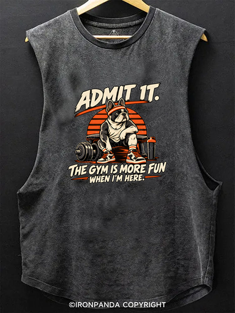 Funny Pug Gym Humor Admit It I'm More Fun Scoop Bottom Cotton Tank