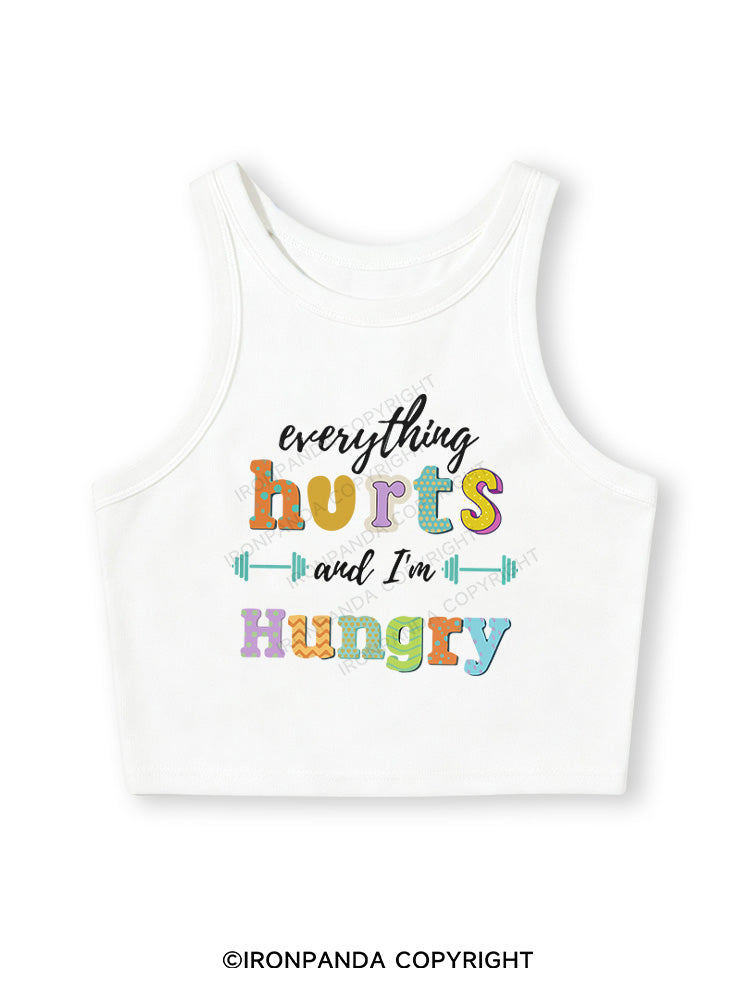 EVERYTHING HURTS AND I'M HUNGRY Fitted Crop Tank Top