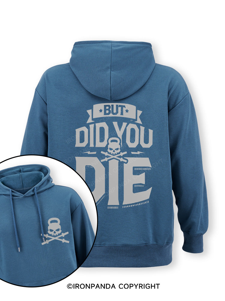But Did You Die New Double-Sided Printed Classic Gym Hoodie