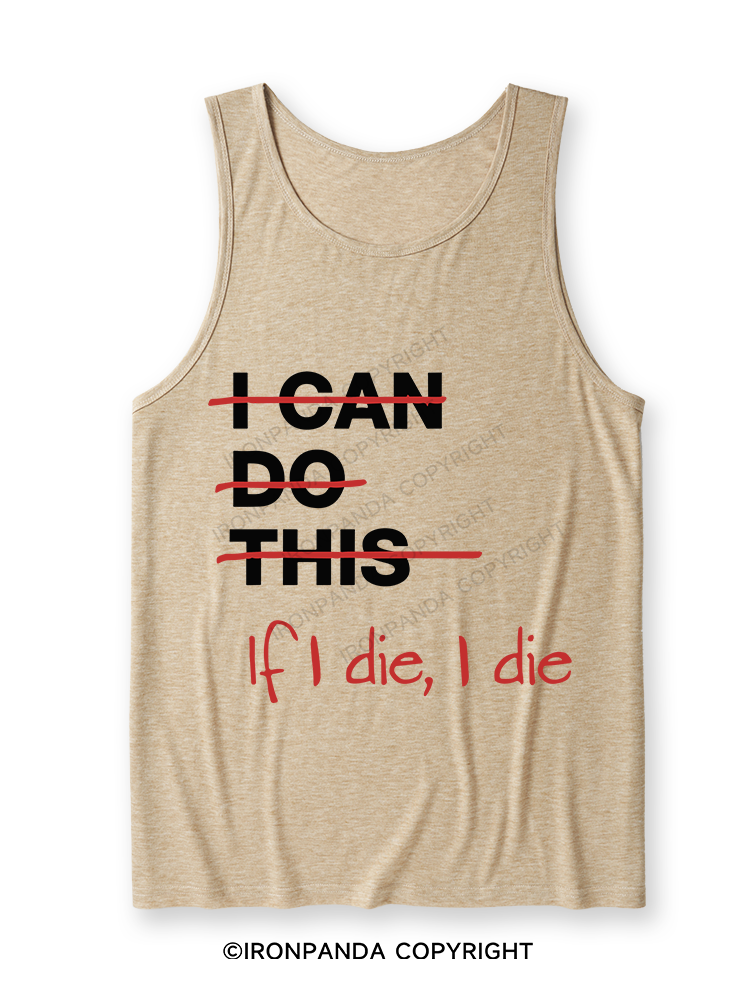 If I die I die Ultra Soft Heather Tank