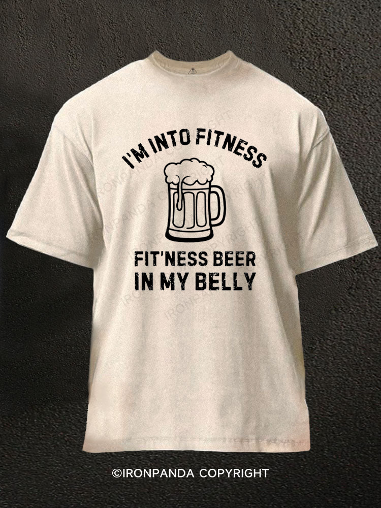 I'm Into Fitness Beer In My Belly Humor Washed Gym Shirt