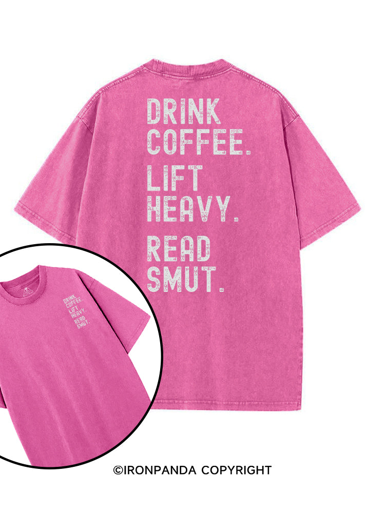 DRINK COFFEE. LIFT HEAVY. READ SMUT printed Gym Shirt