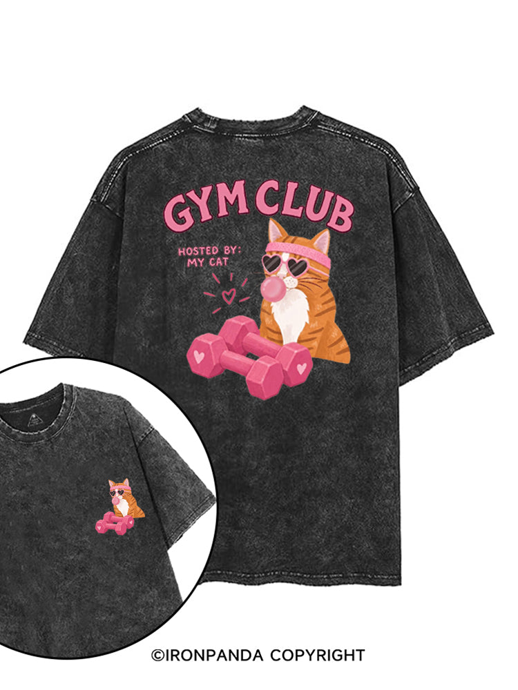 GYM CLUB HOSTED BY MY CAT printed Gym Shirt