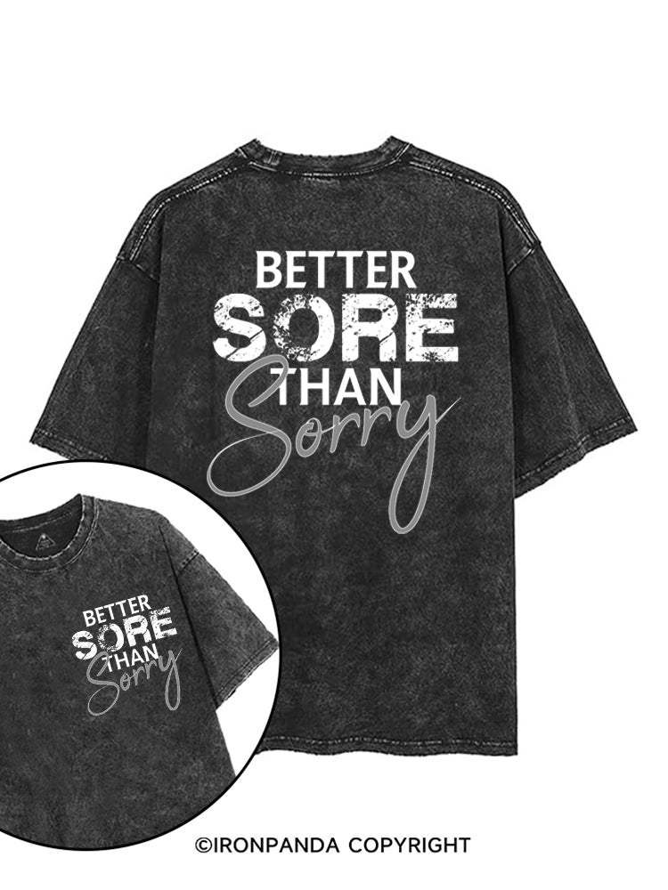Better sore than sorry printed Gym Shirt