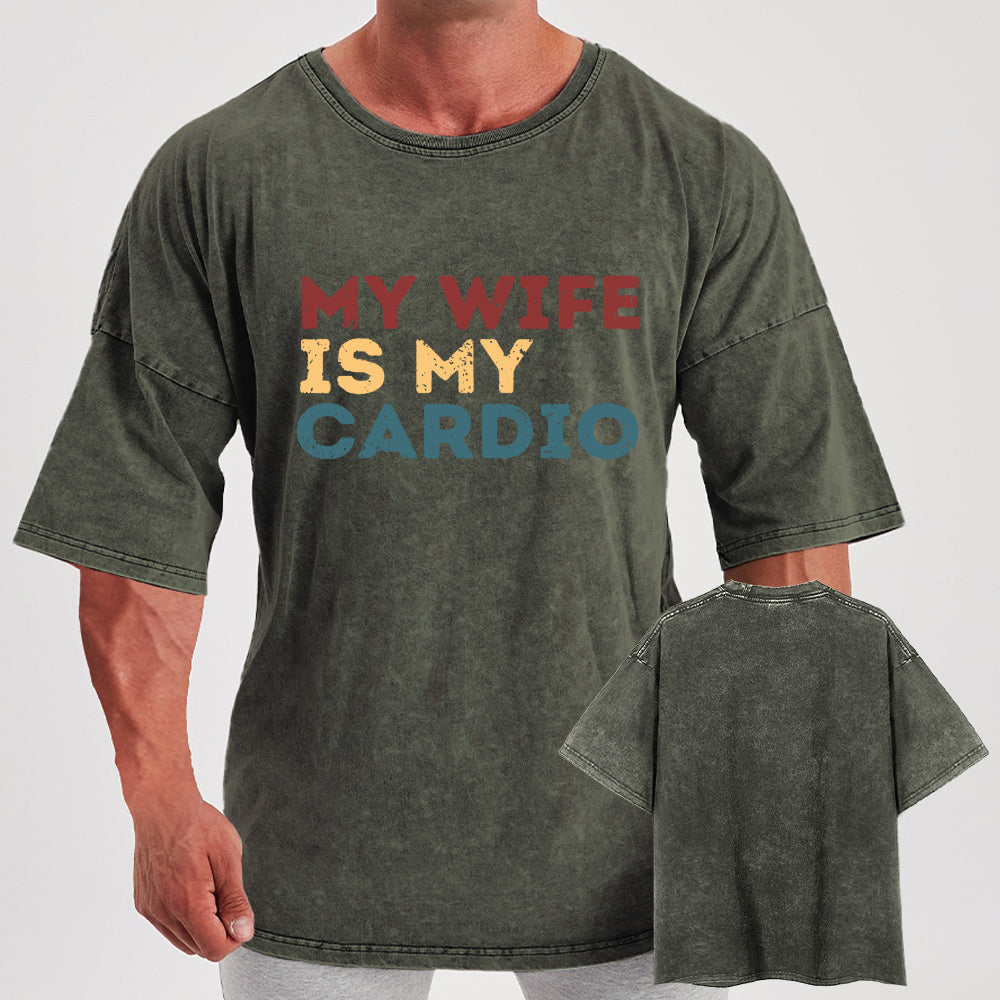 My Wife is My Cardio Washed Gym Shirt