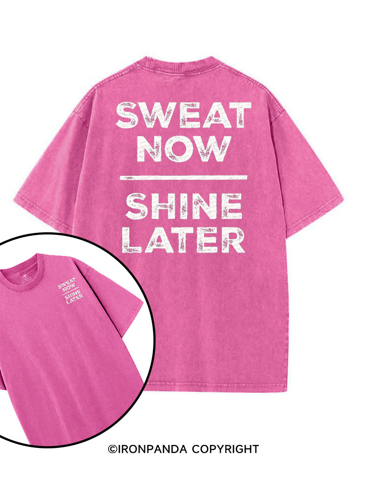 SWEAT NOW SHINE LATER WORKOUT printed Gym Shirt