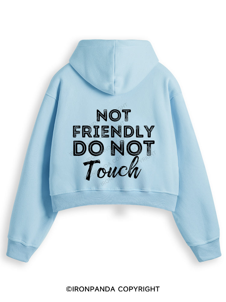 NOT FRIENDLY DO NOT TOUCH Fleece Crop Zip Up Hoodie