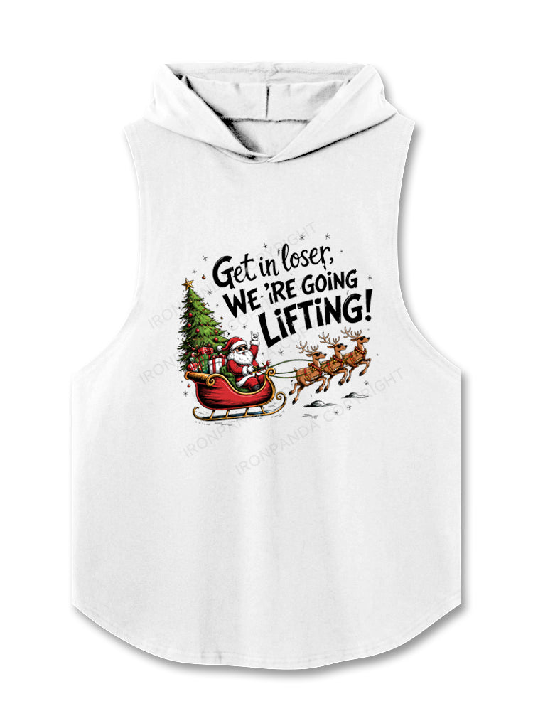 GET IN LOSER, WE'RE GOING LIFTING! Hooded Tank