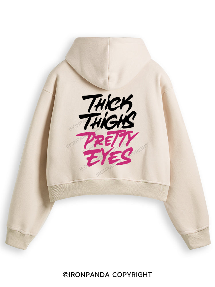 THICK THIGHS PRETTY EYES Fleece Crop Zip Up Hoodie