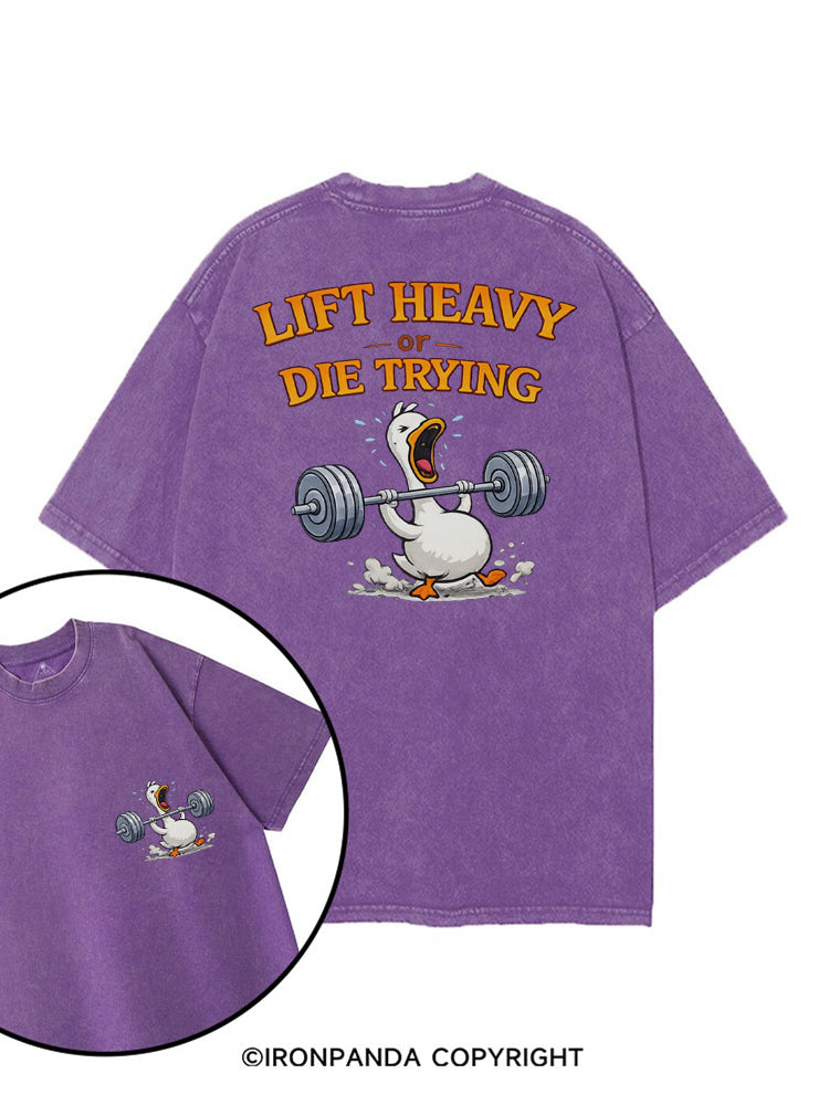 Lift Heavy Or Die Trying Goose printed Gym Shirt