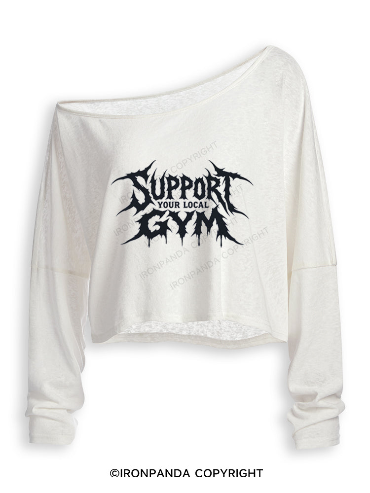 Support Your Local Gym Off Shoulder Long Sleeve Crop Top