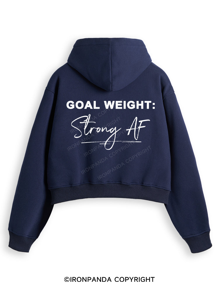 GOAL WEIGHT STRONG AF Fleece Crop Zip Up Hoodie