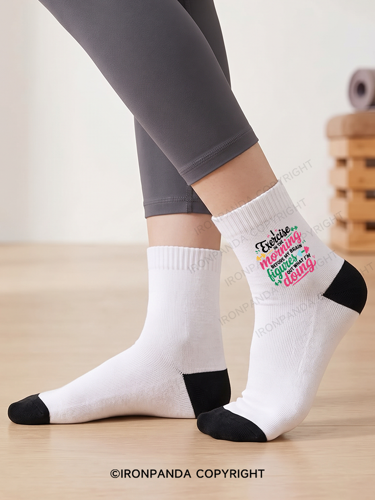 I EXERCISE IN THE MORNING Crew Socks