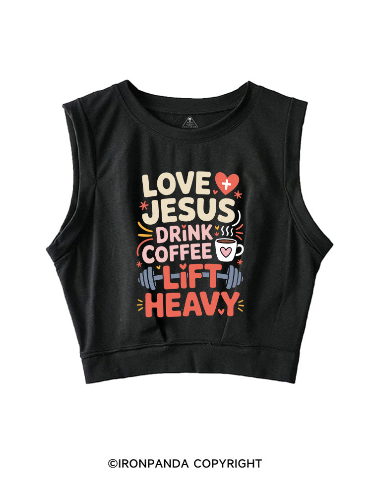 LOVE JESUS DRINK COFFEE LIFT HEAVY FITNESS SLEEVELESS CROP TOPS