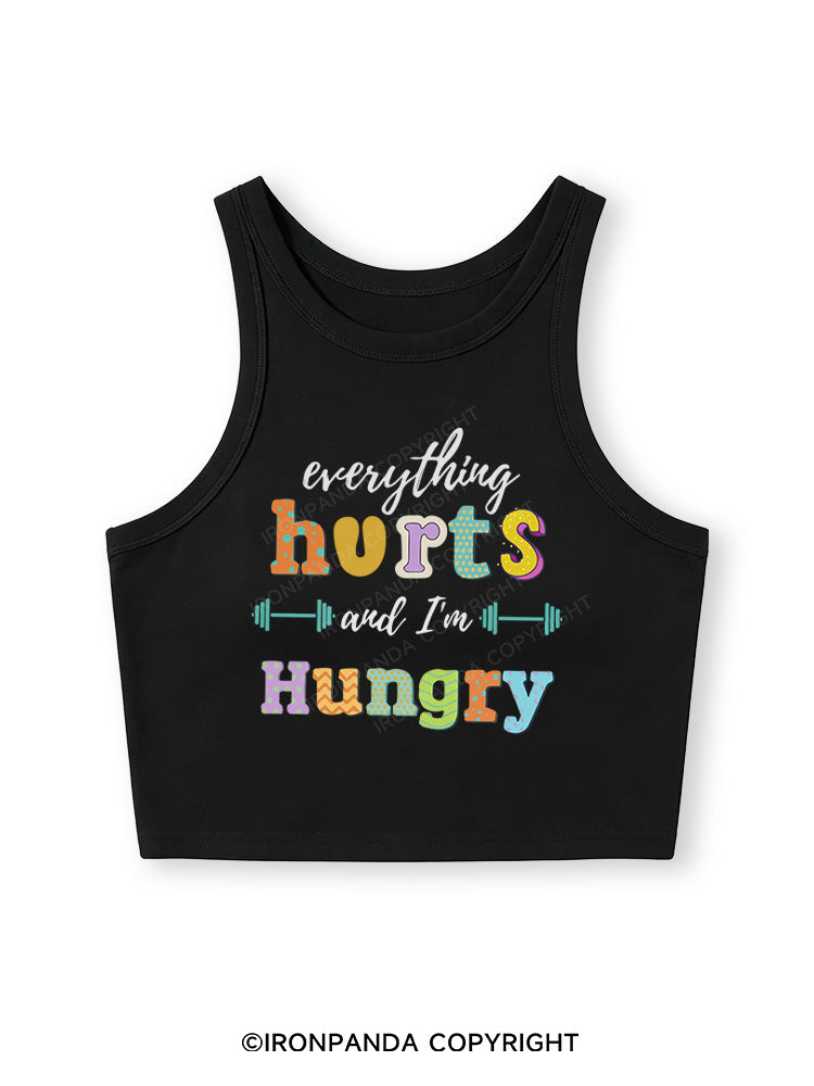 EVERYTHING HURTS AND I'M HUNGRY Fitted Crop Tank Top