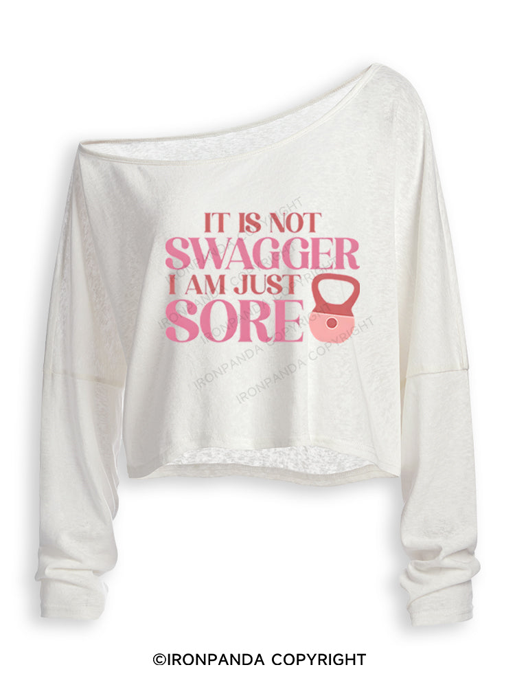 IT IS NOT SWAGGER I AM JUST SORE Off Shoulder Long Sleeve Crop Top