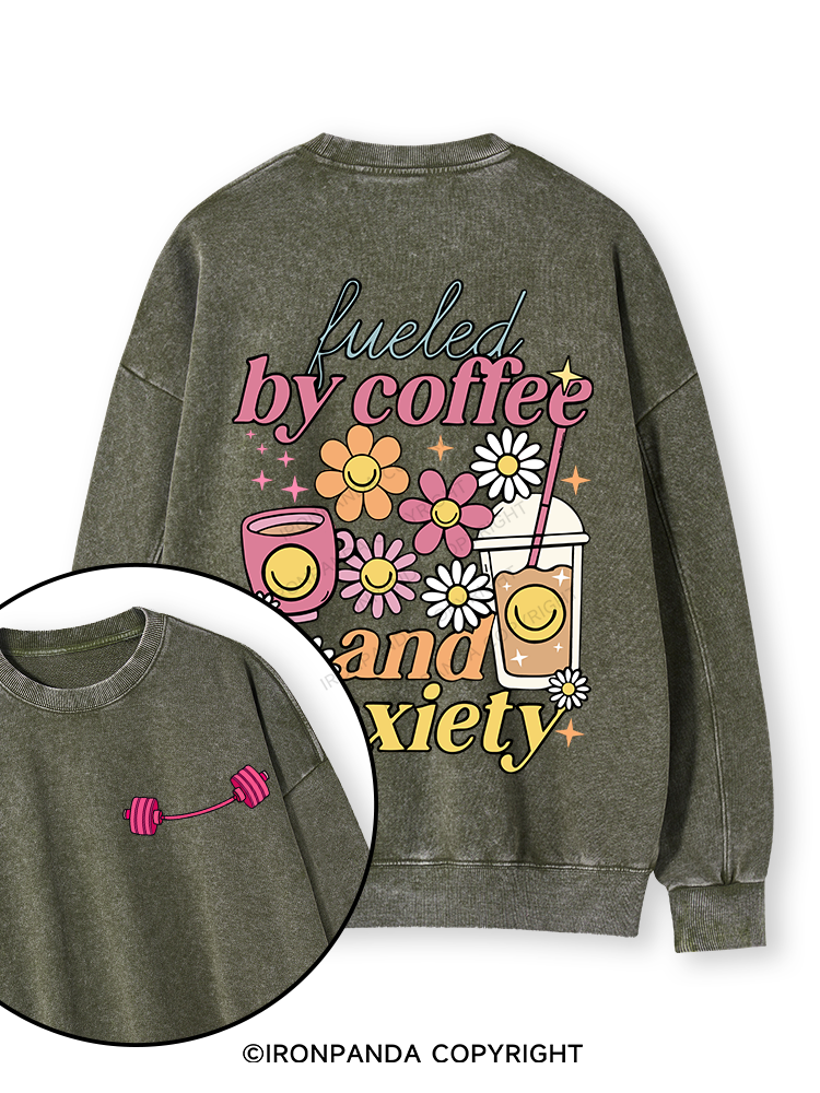 Fueled by Iced Coffee and Anxiety Double-Sided Printed Washed Sweatshirt