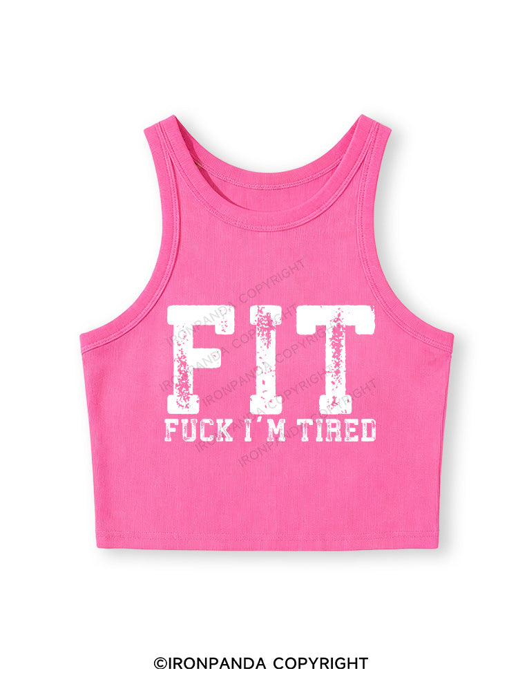 FUCK I'M TIRED Fitted Crop Tank Top