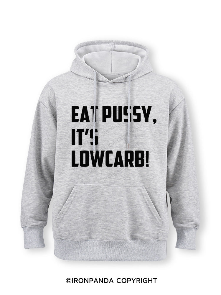 EAT PUSSY, IT'S LOWCARB! Classic Gym Hoodie