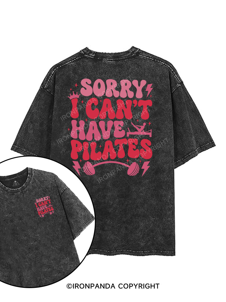 Sorry I Can’t Have Pilates printed Gym Shirt