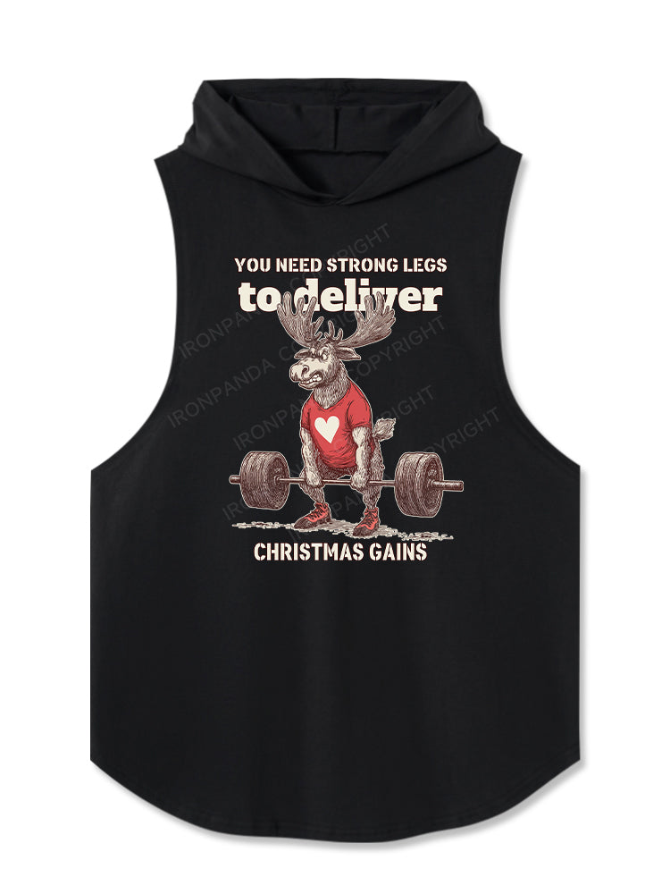 YOU NEED STONG LEGS TO DELIYER CHRISTMAS GAINS Hooded Tank