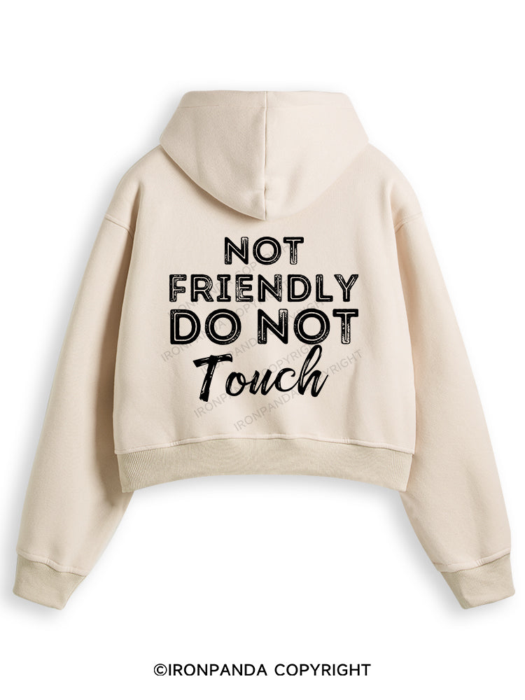 NOT FRIENDLY DO NOT TOUCH Fleece Crop Zip Up Hoodie