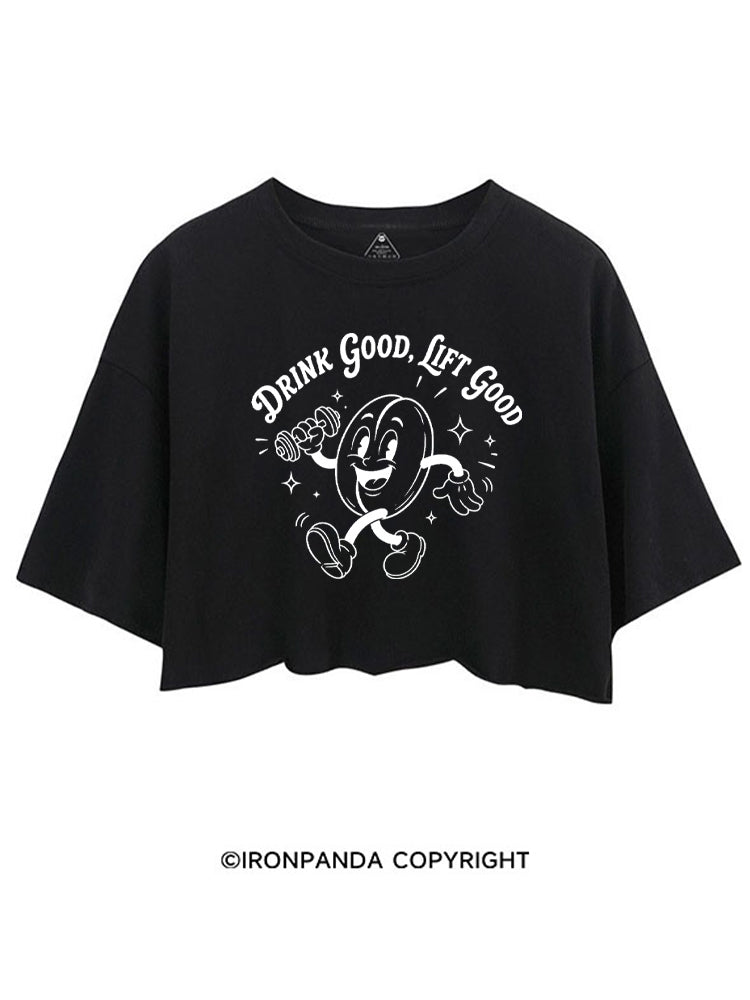 DRINK GOOD, LIFT GOOD COFFEE LOVER CROP TOPS