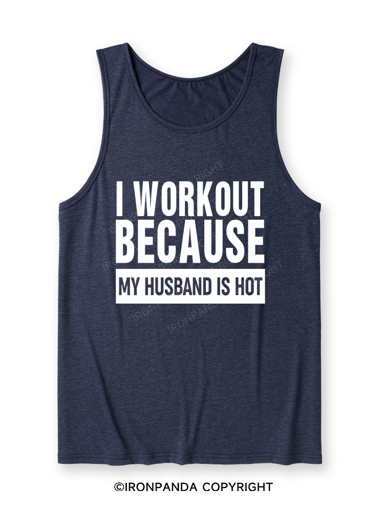 I WORKOUT BECAUSE MY HUSBAND IS HOT LETTER Ultra Soft Heather Tank