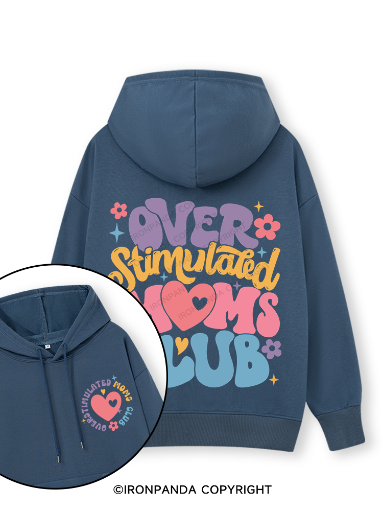 OVER STIMULATED MOMS CLUB Double-Sided Printed Classic Gym Hoodie