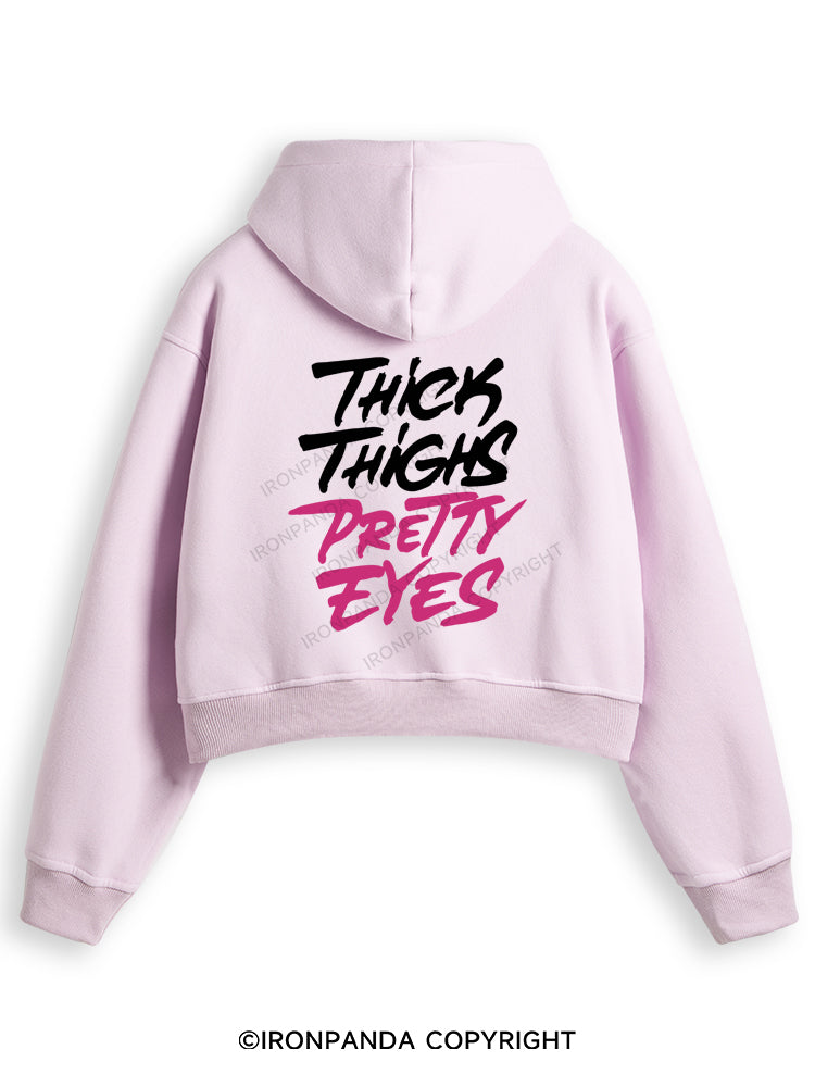 THICK THIGHS PRETTY EYES Fleece Crop Zip Up Hoodie