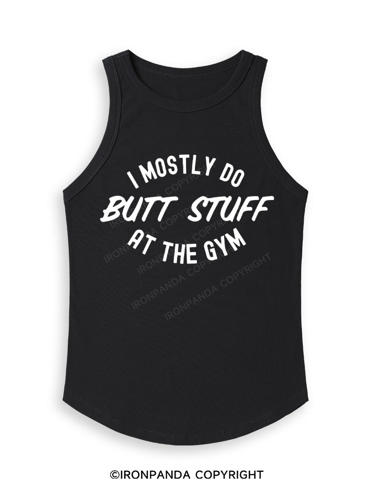 I ONLY DO BUTT STUFF Fitted Tank Top
