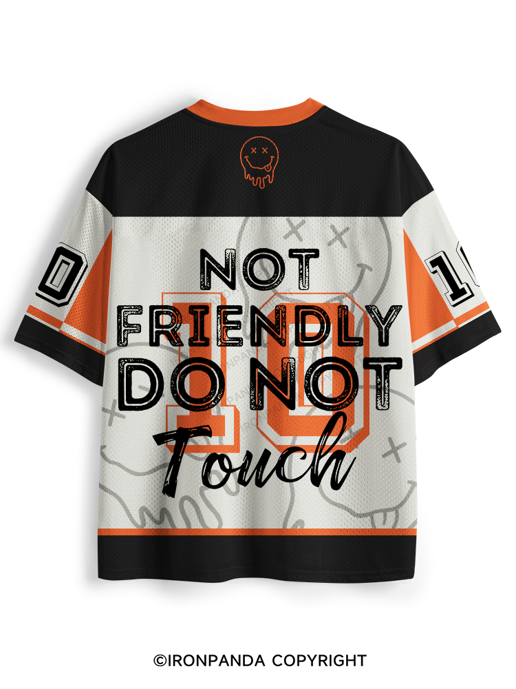 Not friendly, do not touch printed Mesh Jersey