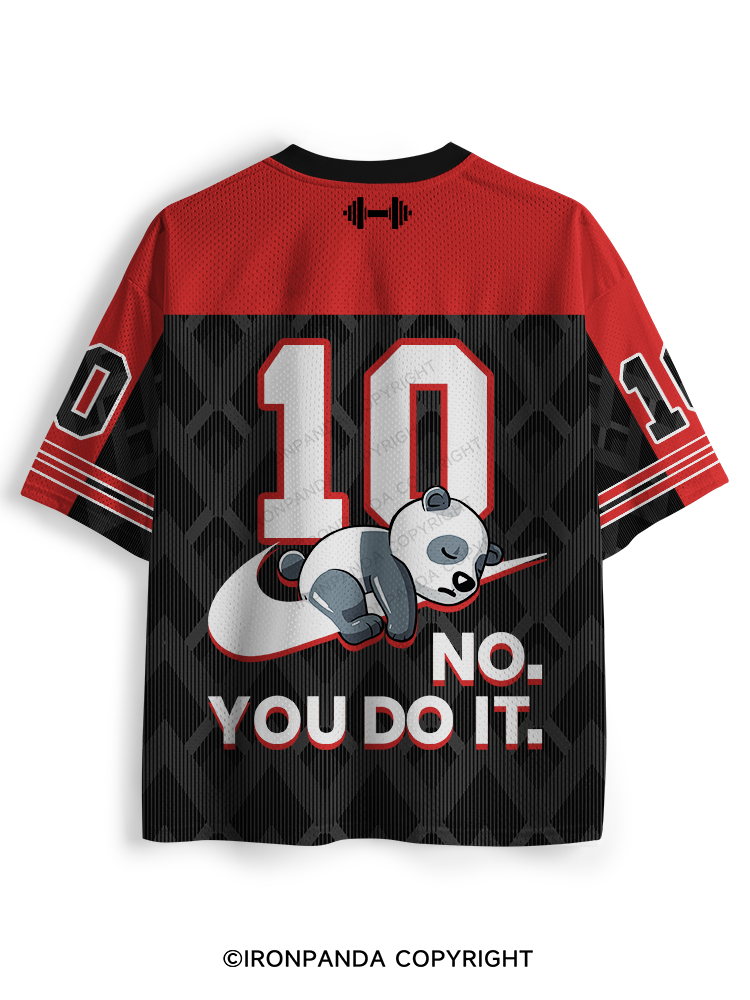 No. You do it Mesh Jersey
