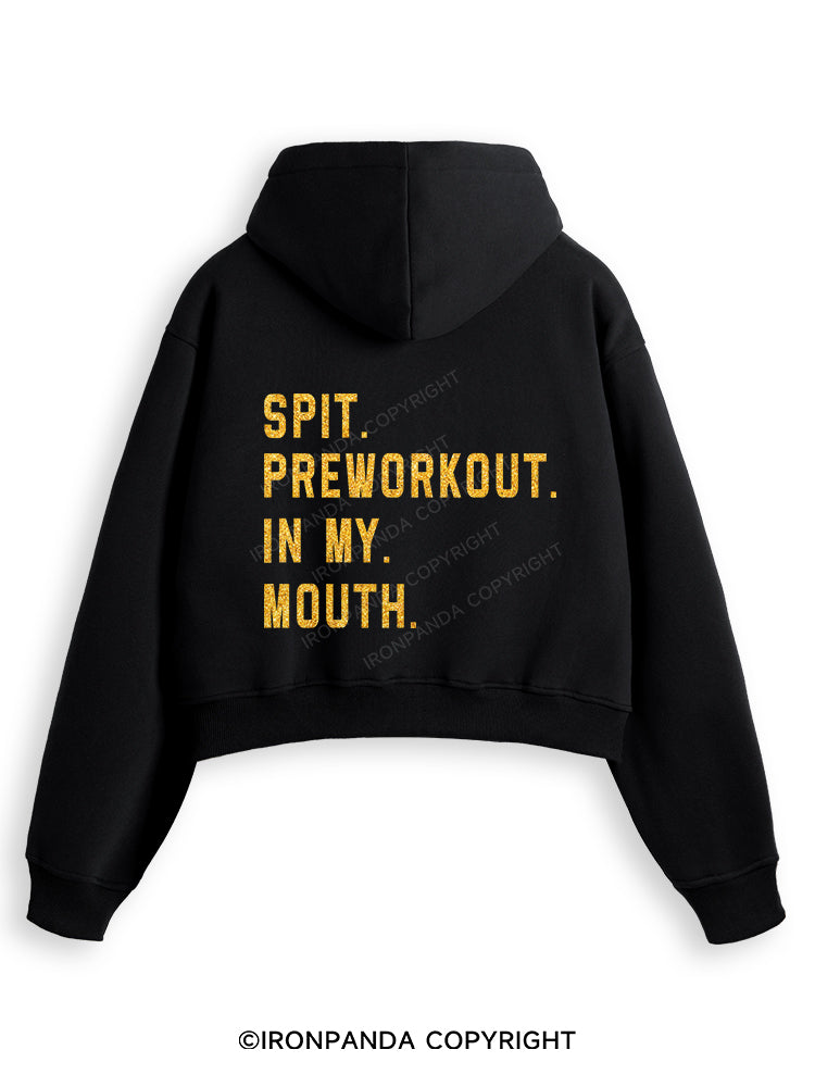 SPIT PREWORKOUT IN MY MOUTH Fleece Crop Zip Up Hoodie