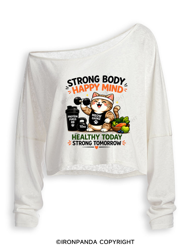 STRONG BODY HAPPY MIND HEALTHY TODAY STRONG TOMORROW Off Shoulder Long Sleeve Crop Top