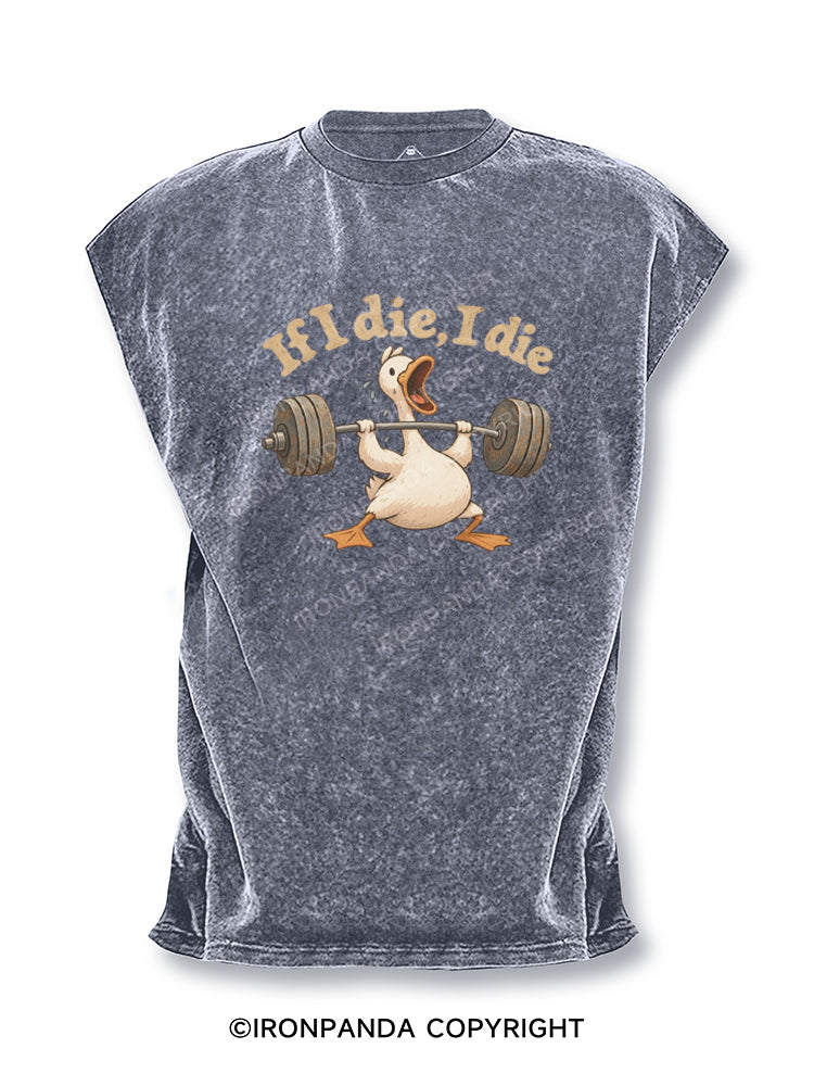 If I Die I Die Funny Duck Weightlifting Cut Off Tank