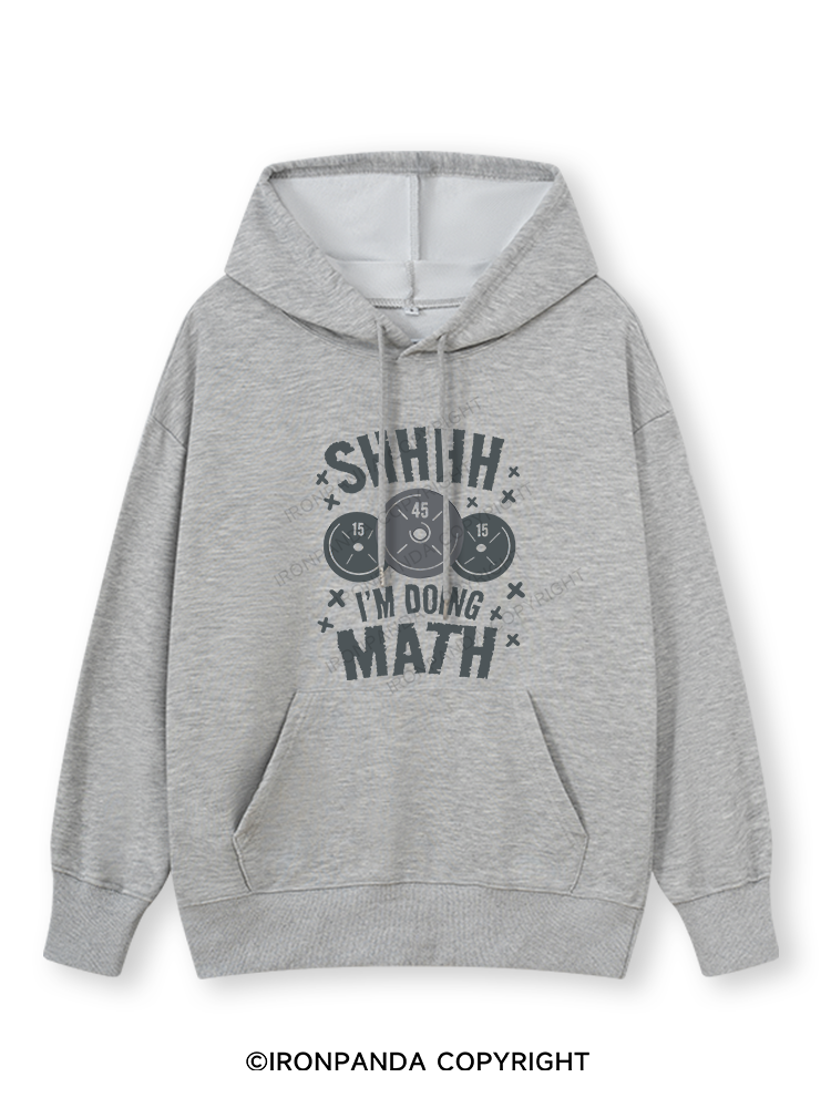 SHHHH I'M DOING MATH Classic Gym Hoodie