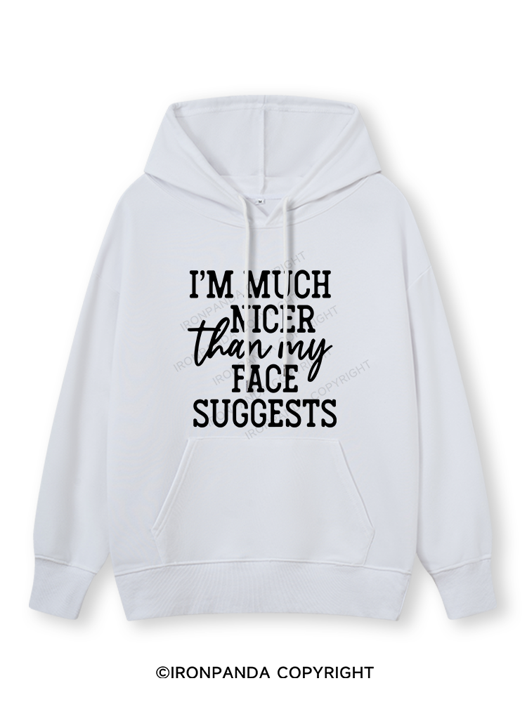 I'M NICER THAN MY FACE Classic Gym Hoodie
