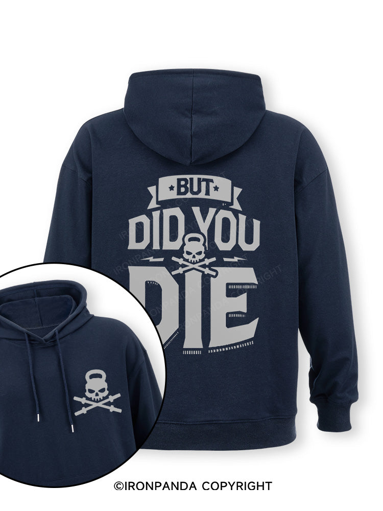 But Did You Die New Double-Sided Printed Classic Gym Hoodie