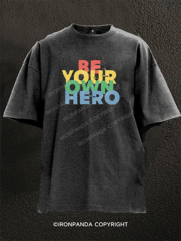 Be Your Own Hero Washed Gym Shirt