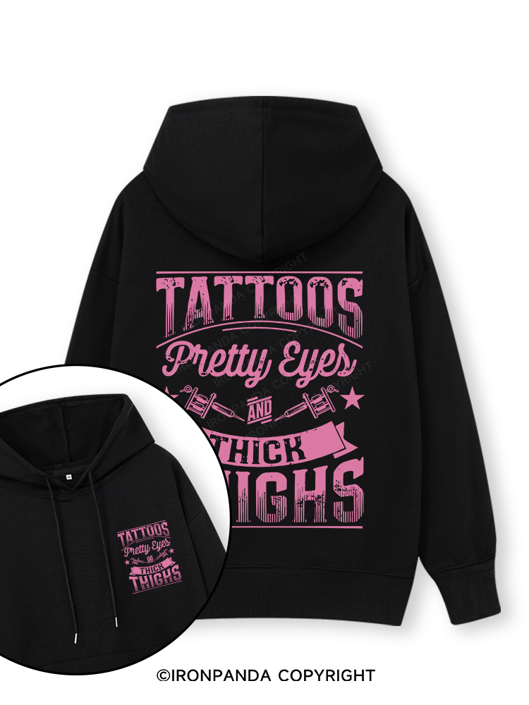 TATTOOS PRETTY EYES AND THICK THIGHS Double-Sided Printed Classic Gym Hoodie