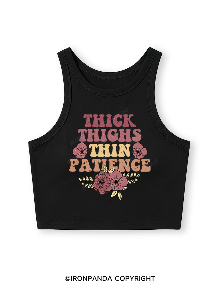THICK THIGHS THIN PATIENCE Fitted Crop Tank Top